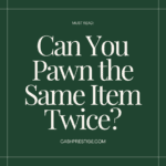 can you pawn the same item twice